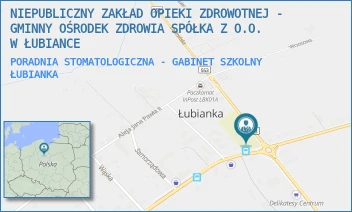PORADNIA STOMATOLOGICZNA - GABINET SZKOLNY - NIEPUBLICZNY ZAKŁAD OPIEKI ZDROWOTNEJ - GMINNY OŚRODEK ZDROWIA SPÓŁKA Z O.O. W ŁUBIANCE - CHEŁMIŃSKA 1,  ŁUBIANKA