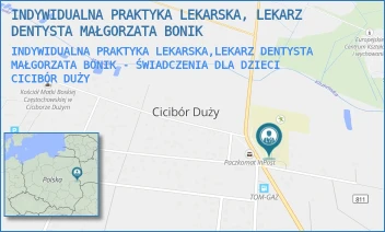 INDYWIDUALNA PRAKTYKA LEKARSKA,LEKARZ DENTYSTA MAŁGORZATA BONIK - ŚWIADCZENIA DLA DZIECI - INDYWIDUALNA PRAKTYKA LEKARSKA, LEKARZ DENTYSTA MAŁGORZATA BONIK - 1A,  CICIBÓR DUŻY