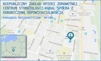 PORADNIA ORTODONTYCZNA - NIEPUBLICZNY ZAKŁAD OPIEKI ZDROWOTNEJ CENTRUM STOMATOLOGII KORAL SPÓŁKA Z OGRANICZONĄ ODPOWIEDZIALNOŚCIĄ - PL. WOJSKA POLSKIEGO 9,  BYTOM