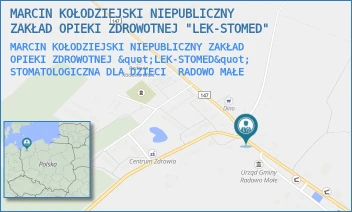 MARCIN KOŁODZIEJSKI NIEPUBLICZNY ZAKŁAD OPIEKI ZDROWOTNEJ "LEK-STOMED"  STOMATOLOGICZNA DLA DZIECI - MARCIN KOŁODZIEJSKI NIEPUBLICZNY ZAKŁAD OPIEKI ZDROWOTNEJ "LEK-STOMED" - RADOWOW MAŁE 16,  RADOWO MAŁE