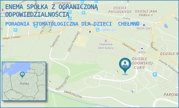 PORADNIA STOMATOLOGICZNA DLA DZIECI - ENEMA SPÓŁKA Z OGRANICZONĄ ODPOWIEDZIALNOŚCIĄ - MARII CURIE-SKŁODOWSKIEJ 16,  CHEŁMNO